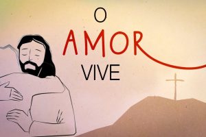 O Amor Vive - Semana Santa 2022