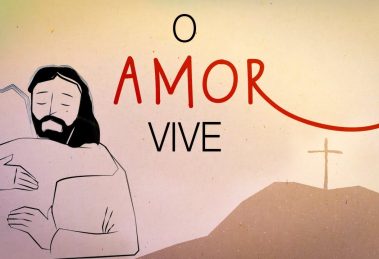 O Amor Vive - Semana Santa 2022