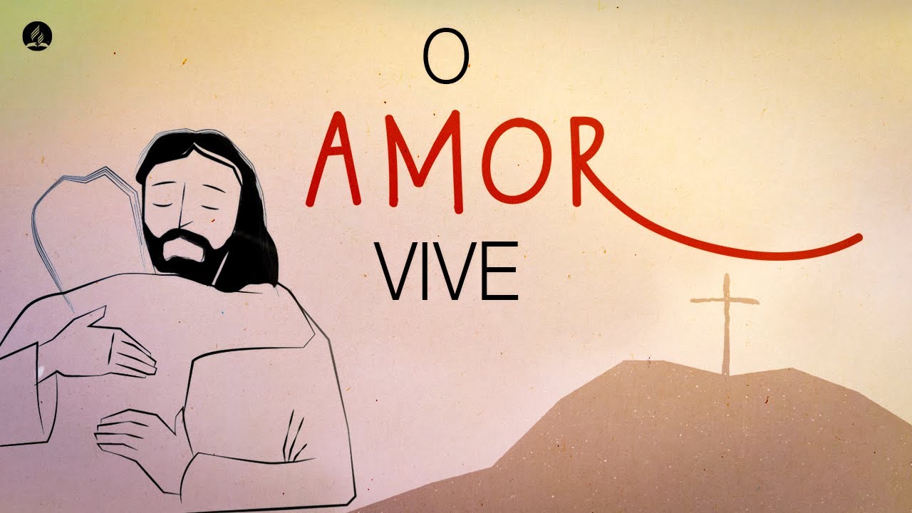 O Amor Vive - Semana Santa 2022